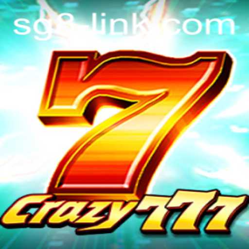 Dive into the Thrilling World of Crazy777 with SG8 link